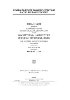 Paperback Hearing to review economic conditions facing the dairy industry Book