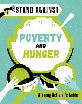 Poverty and Hunger (Stand Against)