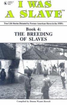 Paperback I Was a Slave: Book 4 : The Breeding of Slaves Book