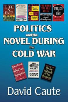 Hardcover Politics and the Novel During the Cold War Book