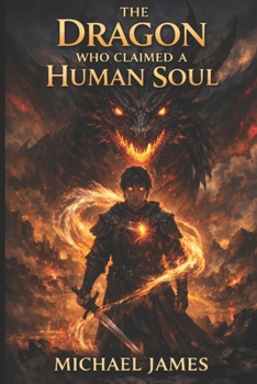 Paperback The Dragon Who Claimed A Human Soul Book
