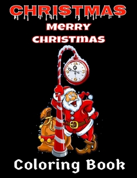 Paperback Christmas: Merry Christmas Coloring book 55 Coloring Pages 8.5 x 11 Book