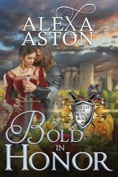 Bold in Honor - Book #6 of the Knights of Honor