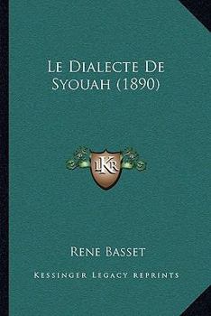 Paperback Le Dialecte De Syouah (1890) [French] Book