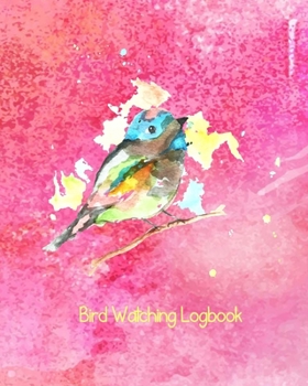 Bird Watching Log Book: Bird Watching Journal NoteBook Diary, Unique Gift for Birders and Bird Watchers, Small Bird on Coral Watercolor