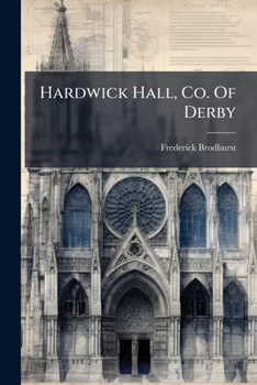 Paperback Hardwick Hall, Co. Of Derby Book