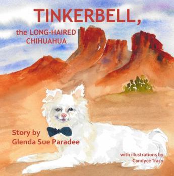 Hardcover TINKERBELL, the LONG-HAIRED CHIHUAHUA Book