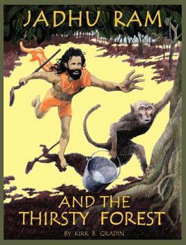 Hardcover Jadhu Ram and the Thirsty Forest Book