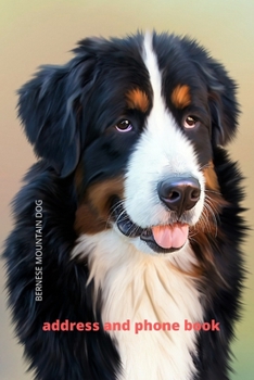 Address and Phone Book: Bernese Mountain Dog Lover Gift (with discreet password journal section), Organized in Alphabetical Order, Discreet in