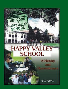 Paperback Happy Valley School: A History and Remembrance Book