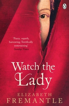 Watch the Lady - Book #3 of the Tudor Trilogy