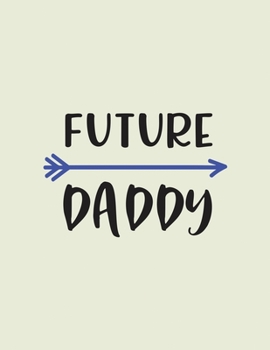 Future Daddy: To Do List, Expecting a Baby, Week by Week, Monthly Organizer, First Time Moms,  Daily Planner, Mint Green Stripes Tracker for Newborns, ... and notebook Mother and Childbirth Planner