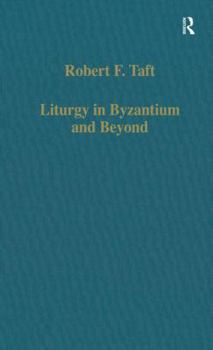 Hardcover Liturgy in Byzantium and Beyond Book