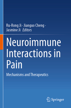 Paperback Neuroimmune Interactions in Pain: Mechanisms and Therapeutics Book
