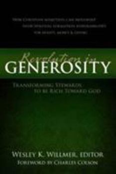 Hardcover A Revolution in Generosity: Transforming Stewards to Be Rich Toward God Book