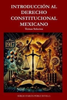Paperback Introduccion Al Derecho Constitucional Mexicano: Temas Selectos [Spanish] Book