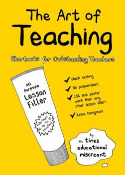 Paperback The Art of Teaching: Shortcuts for Outstanding Teachers Book