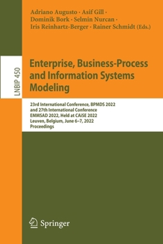 Paperback Enterprise, Business-Process and Information Systems Modeling: 23rd International Conference, Bpmds 2022 and 27th International Conference, Emmsad 202 Book