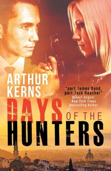Paperback Days of the Hunters: Intrigue, Mayhem, and Romance in Sunny Italy Book