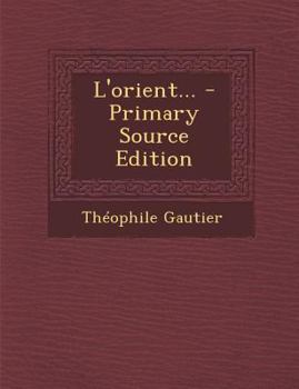 Paperback L'Orient... - Primary Source Edition [French] Book