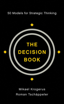 Hardcover The Decision Book: 50 Models for Strategic Thinking Book