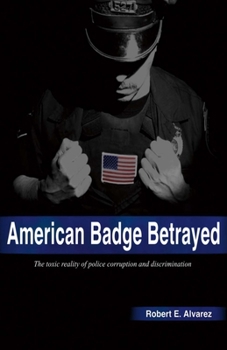 Paperback American Badge Betrayed: Volume 1 Book
