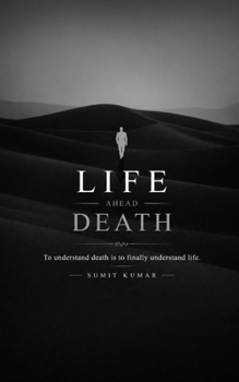 Paperback Life Ahead Death: Move with Mind Book