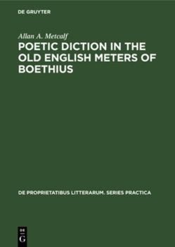 Hardcover Poetic Diction in the Old English Meters of Boethius Book