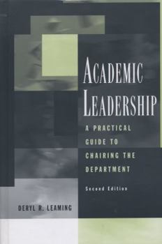 Hardcover Academic Leadership: A Practical Guide to Chairing the Department Book