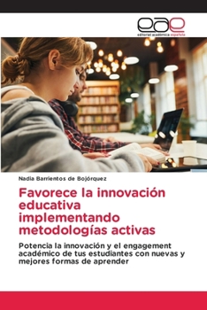 Paperback Favorece la innovación educativa implementando metodologías activas [Spanish] Book