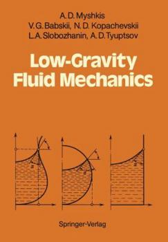 Paperback Low-Gravity Fluid Mechanics: Mathematical Theory of Capillary Phenomena Book