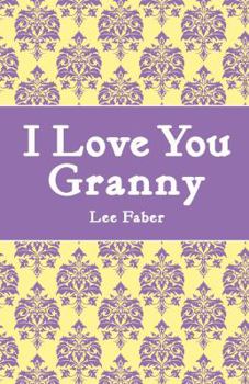 Hardcover I Love You Granny Book
