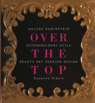 Hardcover Helena Rubinstein: Over the Top Over the Top Book