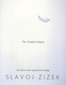 Paperback The Ticklish Subject: The Absent Centre of Political Ontology Book