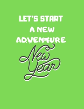 Paperback gratitude book gift: let's start a new adventure: New Years Resolution or Bucket List Journal Book to Plan Adventures, Trips, Volunteer wor Book