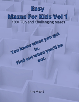 Paperback Easy Mazes For Kids Vol 1: 100+ Fun and Challenging Mazes Book