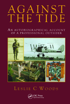 Hardcover Against the Tide: An Autobiographical Account of a Professional Outsider Book