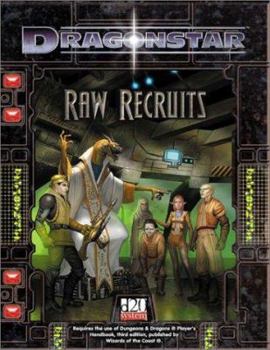 Paperback Raw Recruits: A Dragonstar D20 System Licensed Adventure Book