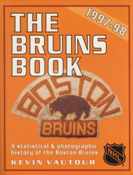 Paperback The Bruins Book, 1997-98: A Statistical & Photographic History of the Boston Bruins Book