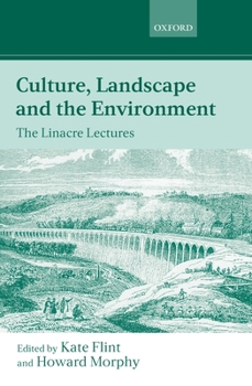 Hardcover Culture, Landscape, and the Environment: The Linacre Lectures 1997 Book