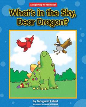 Hardcover What's in the Sky, Dear Dragon? Book