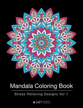 Paperback Mandala Coloring Book: Stress Relieving Designs Vol 1 Book