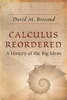 Paperback Calculus Reordered: A History of the Big Ideas Book