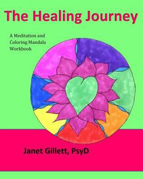 Paperback The Healing Journey: A meditation and coloring mandala workbook Book