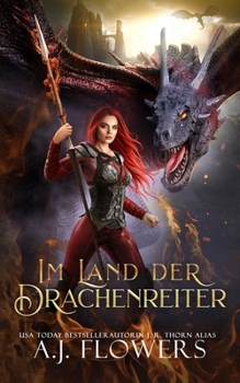 Paperback Im Land der Drachenreiter: Eine abenteuerliche Fantasy-Geschichte für junge Erwachsene [German] Book