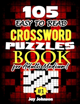 Paperback 105 EASY TO READ Crossword Puzzle Book for Adults Medium! Book