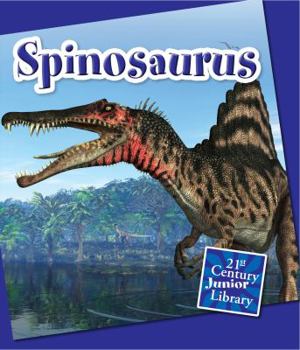 Spinosaurus - Book  of the Dinosaurs and Prehistoric Creatures