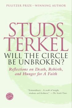 Paperback Will the Circle Be Unbroken?: Reflections on Death, Rebirth, and Hunger for a Faith Book