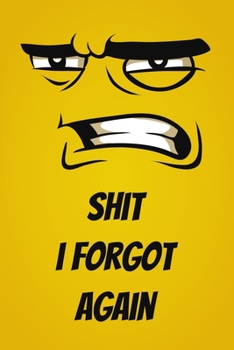 Paperback Shit I forgot Again: internet address and password log book with alpha tabs Book