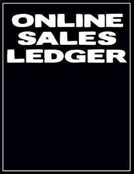 Paperback Online Sales Ledger: Daily Sales Tracking Sheets For Amazon, eBay, Etsy, And More Book